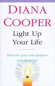 Cover of: Light Up Your Life: Discover Your True Purpose and Potential