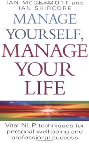 Cover of: Manage Yourself, Manage Your Life: Vital Nlp Techniques for Personal Well-Being and Professinal Success
