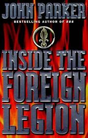 Cover of: Inside the Foreign Legion: The Sensational Story of the World's Toughest Army