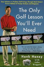 Cover of: The Only Golf Lesson You'll Ever Need: Easy Solutions to Problem Golf Swings