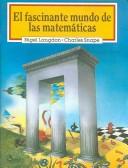 Cover of: El fascinante mundo de las matematicas