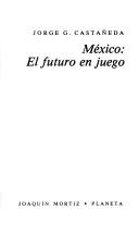 Cover of: México: el futuro en juego