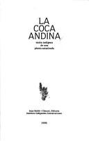 La Coca andina by Inter-American Indian Institute