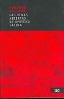 Cover of: Las venas abiertas de america latina/ The Open Veins of Latin America by Eduardo Galeano