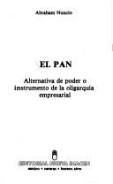 Cover of: El PAN: Alternativa de poder o instrumento de la oligarquia empresarial
