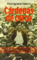 Cover of: Cardenas De Cerca: Una Entrevista Biografica (Coleccion Mexico vivo)