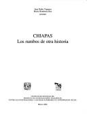Cover of: Chiapas by Juan Pedro Viqueira, Mario Humberto Ruz, editores.