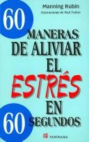 Cover of: 60 Maneras De Aliviar El Estrés En 60 Segundos/ 60 Ways to Relieve Stress in 60 Seconds