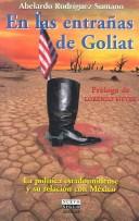 Cover of: En las entrañas de Goliat: la política estadounidense y su relación con México