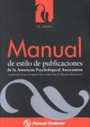 Manual de estilo de publicaciones de la American Psychological Association by American Psychological Association.