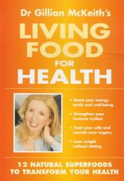 Cover of: Dr. Gillian McKeith's Living Foods for Health