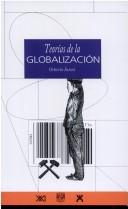 Cover of: Teorias de La Globalizacion