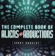Cover of: The Complete Book of Aliens and Abductions by Jenny Randles