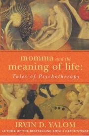 Cover of: Momma and the Meaning of Life by Irvin D. Yalom, Irvin D. Yalom