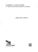 La antropología y sus sujetos de estudio by Encuentro sobre la Práctica Profesional de la Antropología (3rd 1983 Colegio de Etnólogos y Antropólogos Sociales)