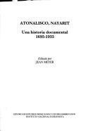 Atonalisco, Nayarit by Jean A. Meyer