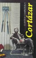 Cover of: Cuentos Completos 2 by Julio Cortázar, Julio Cortázar