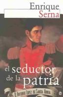Cover of: El seductor de la patria: novela