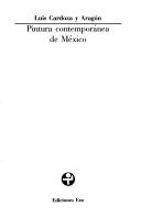 Cover of: Pintura Contemporanea De Mexico by Luis Cardoza y Aragon
