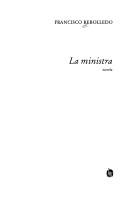 Cover of: La ministra by Francisco Rebolledo