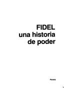 Cover of: Fidel: una historia de poder