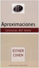 Cover of: Aproximaciones lecturas del texto by Esther Cohen