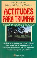 Cover of Actitudes para triunfar/ Attitudes for Success by Eric De La Parra