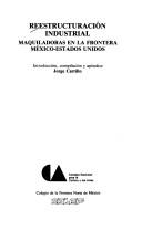 Cover of: Reestructuración industrial by introducción, compilación y apéndice, Jorge Carrillo.