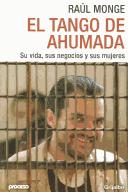 Cover of: El tango de Ahumada / Ahumada's Tango by Raul Monge