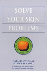 Cover of: Solve Your Skin Problems by Patrick Holford, Natalie Savona