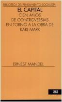 Cover of: Capital, El. Cien Anos de Controversias En Torno a la Obra de Karl Marx (Biblioteca del pensamiento socialista) by Ernest Mandel