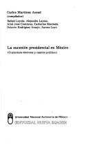 Cover of: La Sucesión presidencial en México: (coyuntura electoral y cambio político)