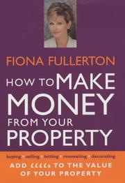 Cover of: How to Make Money from Your Property