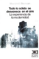 Cover of: Todo Lo Solido Se Desvanece En El Aire by Marshall Berman