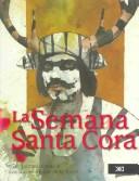 Cover of: La Semana Santa Cora by Jaime Labastida