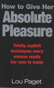 Cover of: How to Give Her Absolute Pleasure by Lou Paget