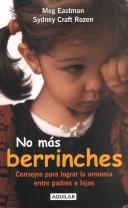 Cover of: No Mas Berrinches/no More Tantrums by Meg Eastman, Meg, Ph.D. Eastman, Sydney Craft Rozen, Meg, Ph.D. Eastman, Sydney Craft Rozen