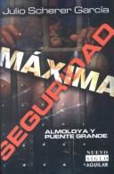 Cover of: Máxima seguridad: almoloya y Puente Grande