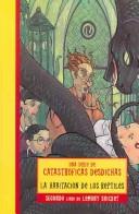 Cover of: La habitacion de los Reptiles / The Reptiles Room (Catastroficas Desdichas / Unfortunate Events) by Lemony Snicket