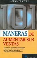 Cover of: 101 maneras de aumentar sus ventas by Patrick Forsyth, Patrick Forsyth