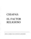 Cover of: Chiapas: El factor religioso (Revista academica para el estudio de las religiones)