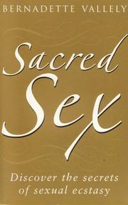 Cover of: Sacred Sex: Discover the Secrets of Sexual Ecstasy