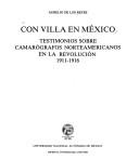 Cover of: Con Villa en Mexico: Testimonios sobre camarografos norteamericanos en la revolucion, 1911-1916