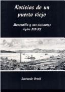 Cover of: Noticias de un puerto viejo: Manzanillo y sus visitantes, siglos XIX-XX