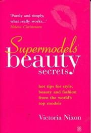 Cover of: Supermodels' Beauty Secrets: Hot Tips for Style, Beauty and Fashion from the Worlds Top Models