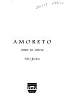 Cover of: Amoreto: Amor en soneto