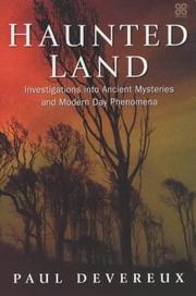 Cover of: Haunted Land: Investigations into Ancient Mysteries and Modern Day Phenomena