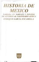 Cover of: Historia de México by Enrique García Escamilla