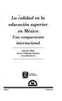 Cover of: La calidad en la educacion superior en Mexico by 