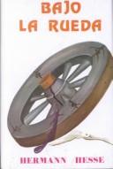 Cover of: Bajo LA Rueda by Hermann Hesse